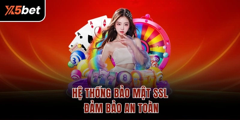 Hệ thống bảo mật SSL đảm bảo an toàn