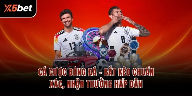 Cá Cược Bóng Đá – Bắt Kèo Chuẩn Xác, Nhận Thưởng Hấp Dẫn