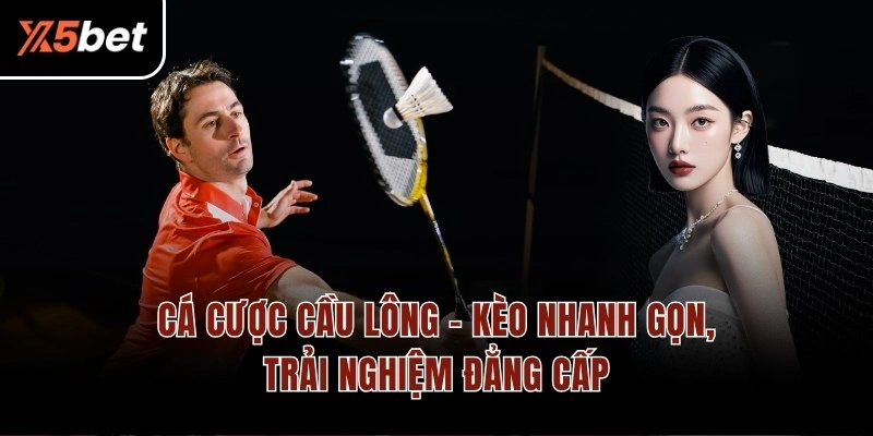 Cá Cược Cầu Lông – Kèo Nhanh Gọn, Trải Nghiệm Đẳng Cấp