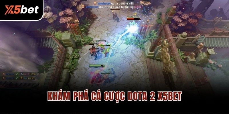 Khám phá cá cược Dota 2 X5BET