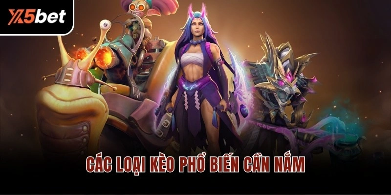 Các loại kèo phổ biến cần nắm