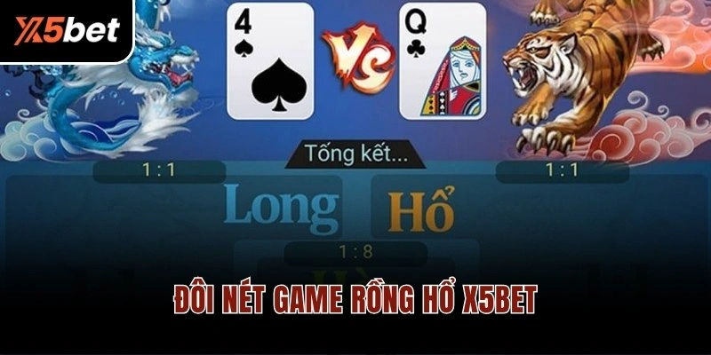 Đôi nét game Rồng Hổ X5BET