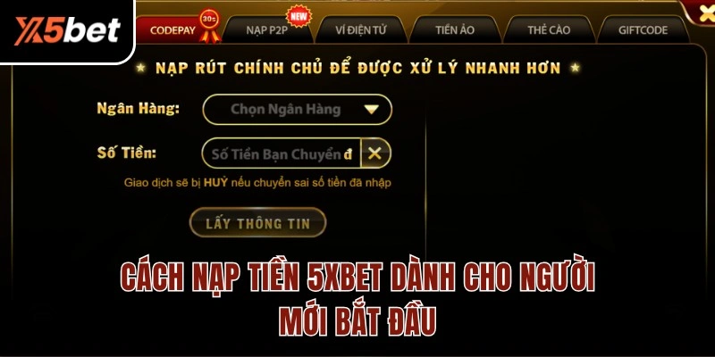 Cách nạp tiền 5XBET dành cho người mới bắt đầu