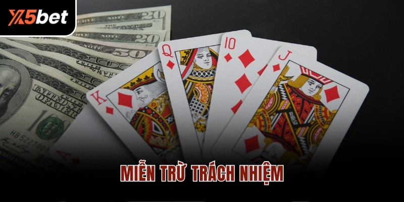 Nhà cái miễn trừ trách nhiệm theo quy định